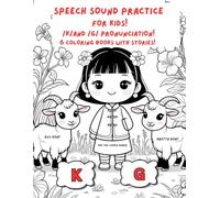 Speech Sound Practice For Kids!: /K/ and /G/ pronunciation! 6 Coloring Books With Stories!