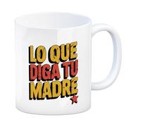 speecheese Lo que diga tu madre taza - diseño original y divertido para mamá
