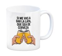 speecheese Si me vas a dar la lata que sea de cerveza Taza - ideal para entusiastas, diseño original en celebraciones y más