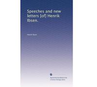 Speeches and new letters of Henrik Ibsen (1910)