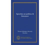 Speeches on politics & literature