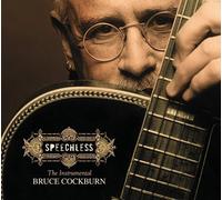 Speechless by Bruce Cockburn (2011-07-12)