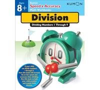 Speed & Accuracy: Dividing Numbers: Dividing Numbers 1 Through 9 (Speed & Accuracy Math Workbooks) (Kumon Speed & Accuracy Workbooks)