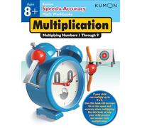 Speed & Accuracy: Multiplying Number: Multiplying Numbers 1-9 (Speed & Accuracy Math Workbooks): Multiplying Numbers 1 through 9