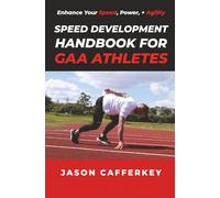 Speed Development Handbook for GAA Athletes | Enhance Your Speed, Power, and Agility