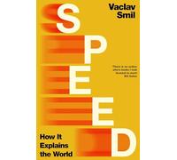 Vaclav Smil – Speed: Cómo explica el mundo – Tapa blanda