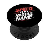 Speed Is My Middle Name Driving Adrenaline Racer |- PopSockets PopGrip Adhesivo