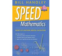 Speed Mathematics: Secrets of Lightning Mental Calculation