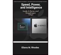 Speed, Power, and Intelligence: Inside A-Series and Snapdragon Chips