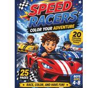 "Speed Racers: Color Your Adventure" is an exciting coloring book specially created for boys ages 4-8 who love cars, trucks, racing vehicles, ... and incredible adventures on wheels.