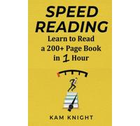 Speed Reading: Learn to Read a 200+ Page Book in 1 Hour