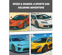 Speed & Shades: A Sports Car Coloring Adventure: A Sports Car Coloring Book