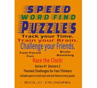 SPEED WORD FIND PUZZLES: Doctors 2 themed: Themed challenges for Fast Thinkers (SPEED WORD FIND PUZZLES A themed Challenge for Fast Thinkers)