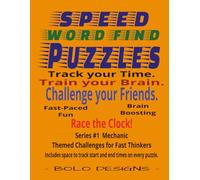 SPEED WORD FIND PUZZLES: Themed Challenges for Fast Thinkers: Mechanic Themed (SPEED WORD FIND PUZZLES A themed Challenge for Fast Thinkers)