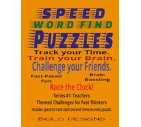 SPEED WORD FIND PUZZLES: Themed Challenges for Fast Thinkers (SPEED WORD FIND PUZZLES A themed Challenge for Fast Thinkers)