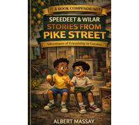 Speedeet & Wilar: The Complete Series 1 Collection: Stories from Pike Street - Books 1-4 (The Adventures of Speedeet and Wilar)