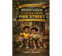 Speedeet & Wilar: The Complete Series 1 Collection: Stories from Pike Street - Books 1-4 (The Adventures of Speedeet and Wilar)