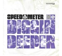 Speedometer - Speedometer-Diggin Deeper