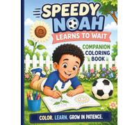 Speedy Noah Learns to Wait Coloring Book (Fruits of the Spirit Storybooks)