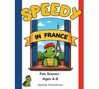 Speedy's World Adventures: France: A Coloring Book for Kids Ages 4-8: All Fun Scenes to Color