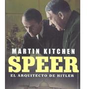 Speer. El Arquitecto de Hitler (Historia del siglo XX)
