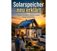 Speicher intelligent nutzen: Erlebnisbuch für SAX-Speicher, HEMS, Shelly-Systeme und intelligente Energie im Alltag