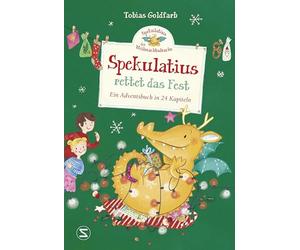 Spekulatius, der Weihnachtsdrache rettet das Fest: Ein Adventsbuch in 24 Kapiteln: 2