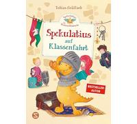 Spekulatius, der Weihnachtsdrache. Spekulatius auf Klassenfahrt: Ein neues Abenteuer mit dem beliebten Weihnachtsdrachen Spekulatius! | Vorlesespaß für die ganze Familie | SPIEGEL-Bestsellerautor: 7