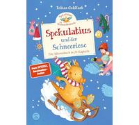 Spekulatius, der Weihnachtsdrache. Spekulatius und der Schneeriese: Endlich: Ein neues Adventsbuch mit dem ...: 6