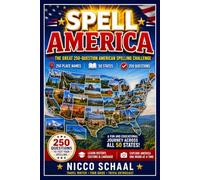 SPELL AMERICA: The Great 250-Question American Spelling Challenge (Travel & Trivia by Nicco Schaal)