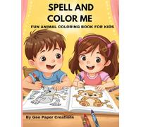 Spell and Color me, Fun Animal Coloring Book For Kids