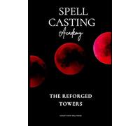 Spell Casting Academy: The Reforged Towers