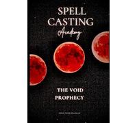 Spell Casting Academy: The Void Prophecy