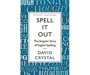 Spell It Out: The singular story of English spelling