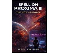 Spell on Proxima III: The WOW Protocol