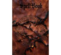 SpellBook: For Spells Incantations And Arcane Notes