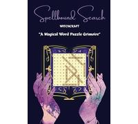 Spellbound Search: A Magical Word Puzzle Grimoire: Witchcraft Word Search