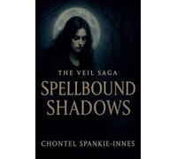 Spellbound Shadows (The Veil Saga)