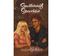 Spellbound & Speechless: A Cozy Fantasy Shifter Small Town Romance with Reluctantly Fated Mates (Witches of Starbrook)