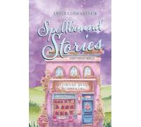 Spellbound Stories: A Cozy Fantasy Novella (Book 2) (Sapphire Forest Series : Cozy Fantasy Novellas)