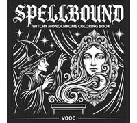 Spellbound Witchy Monochrome Coloring Book: 40 One-Color Pages of Witches, Black Cats, Potions, Moons and Gothic Magic for Relaxation and Stress Relief