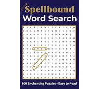 Spellbound Word Search: 100 Enchanting Word Search Puzzles with Answers in Back
