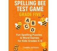 SPELLING BEE TEST GAME GRADE FIVE: SPELLING BEE TEST GAME GRADE FIVE; SPELLING BEE TEST; SPELLING GAME FOR GRADE 4-6; SIGHT WORD SPELLING WORKBOOK AGE SPELLING BEE PUZZLES AGE 8-126-12;