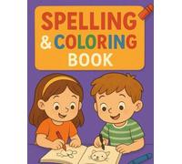 Spelling & coloring: Handwriting, spelling, and coloring practice for preschool & kindergarten