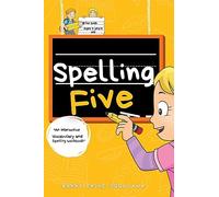 Spelling Five: An Interactive Vocabulary and Spelling Workbook for 9-Year-Olds (With Audiobook Lessons): 5 (Spelling for Kids)