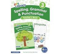 Spelling, Grammar & Punctuation Teacher’s Book 3: In Print Letters (British English edition)