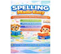 Spelling Made Easy: A Complete 8.5x11 Workbook to Master Spelling Rules, Build Strong Writing Skills, and Improve Vocabulary - Perfect for Kids, ... Daily Practice! (Made Easy Learning Series)