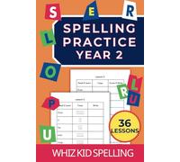 Spelling Practice Year 2: 36 Lessons with 228 Words to Learn to Spell, Trace, Copy, Read and Write (British-English) (Spelling Practice Workbooks: The Learn-Copy-Cover-Write Method)