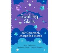 Spelling Skills: 100 Commonly Misspelled Words: With Definitions, Parts of Speech and Sentence Writing Guides, Kids Spelling Workbook (Language Arts Workbooks)