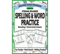 Spelling & Word Practice Level 4: Decoding R-Controlled Vowels: Phonics Workbook for Mastering Bossy R (ar, er, ir, or, ur) with Structured Practice (Grades 2-4) (BrightMind Phonics Progression)
